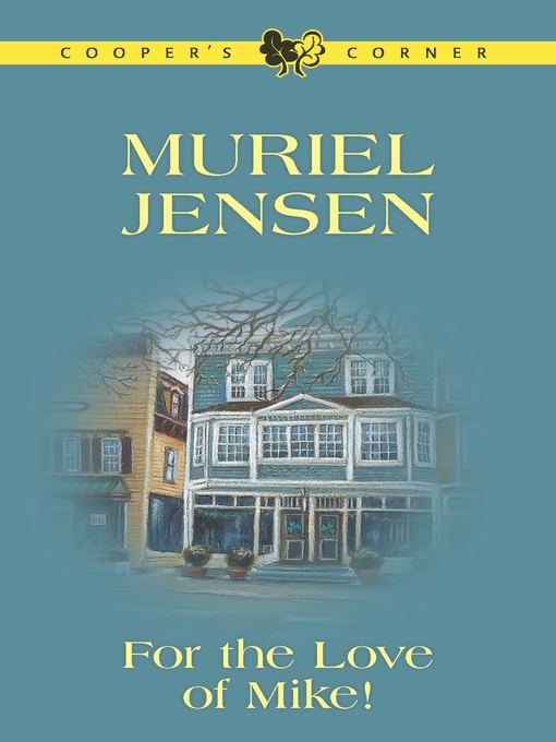 Title details for For the Love of Mike! by Muriel Jensen - Available